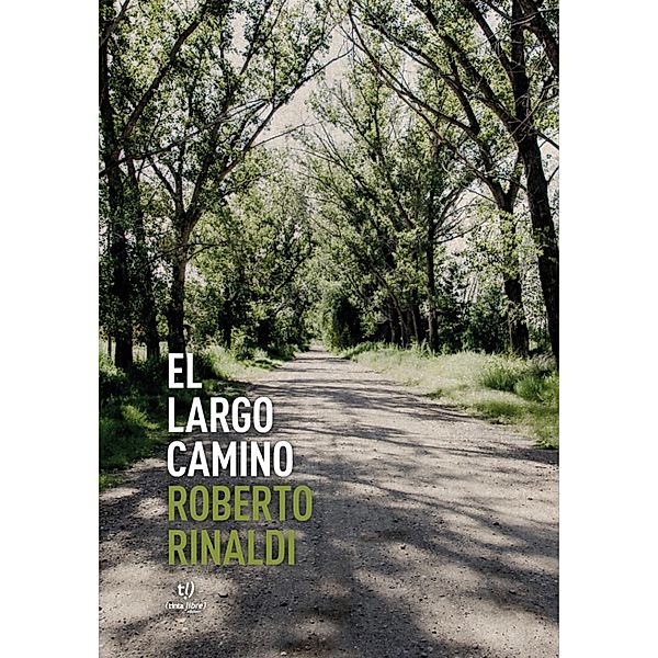 El largo camino, Roberto Rinaldi