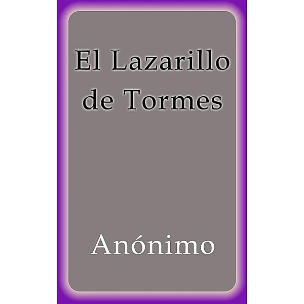 El Lazarillo de Tormes, Anónimo