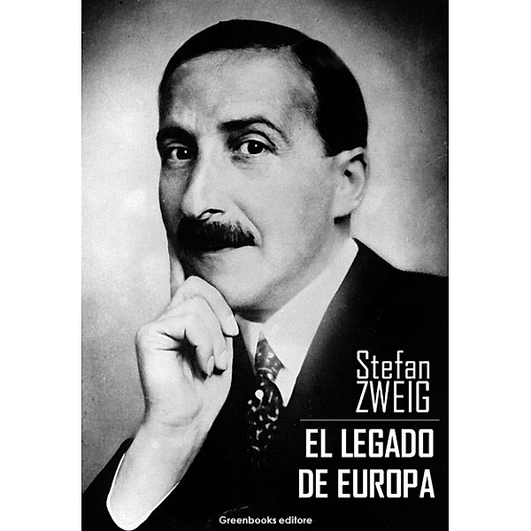 El legado de europa, Stefan Zweig