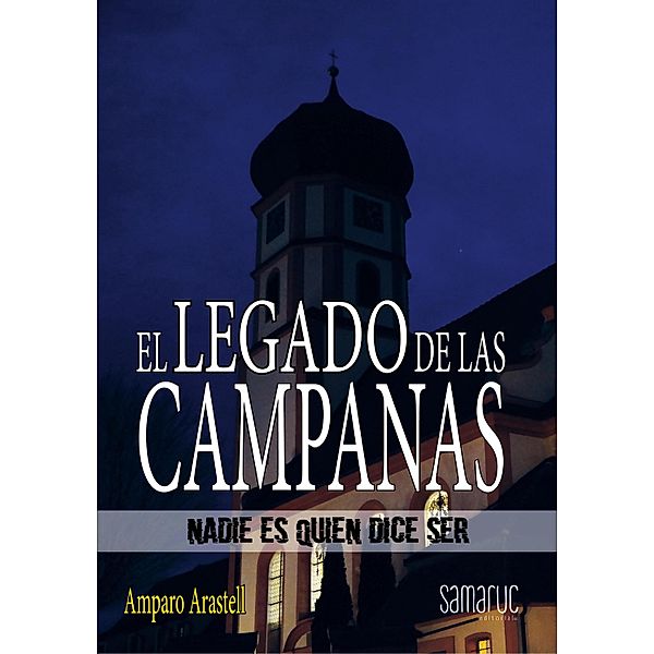 El legado de las campanas / Colección Narrativa, Amparo Arastell
