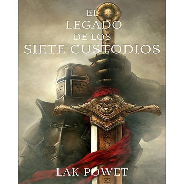 EL LEGADO DE LOS SIETE CUSTODIOS, Lak Powet