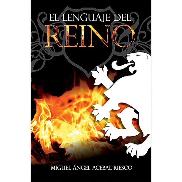 El lenguaje del reino, Miguel Ángel Acebal Riesco