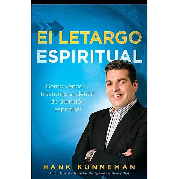 El letargo espiritual, Hank Kunneman
