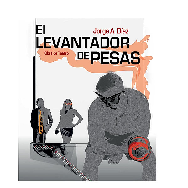 El Levantador de Pesas, Jorge Díaz