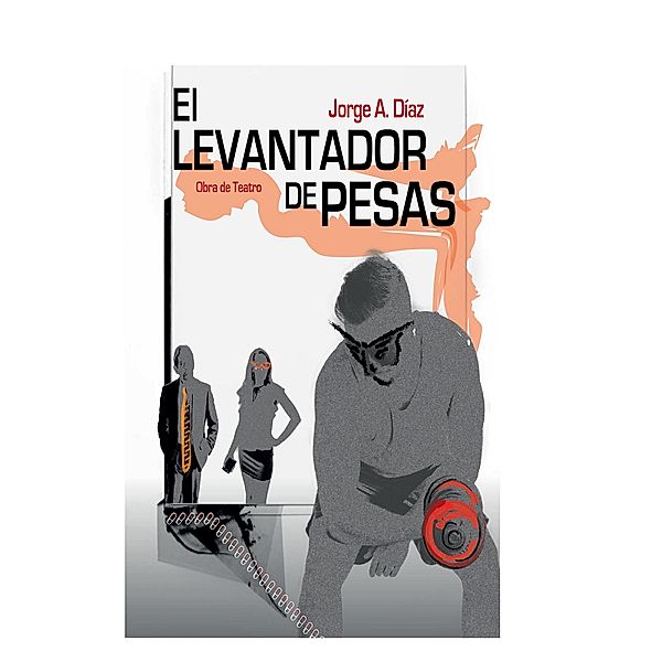 El Levantador de Pesas, Jorge Díaz