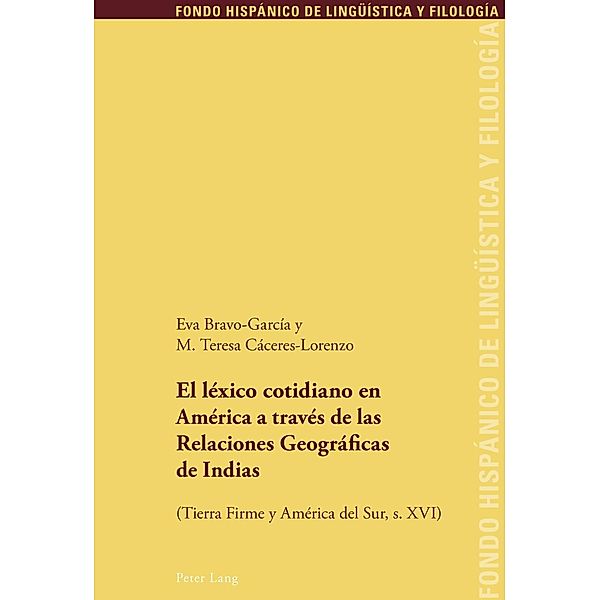 El lexico cotidiano en America a traves de las Relaciones Geograficas de Indias, Eva Bravo Garcia