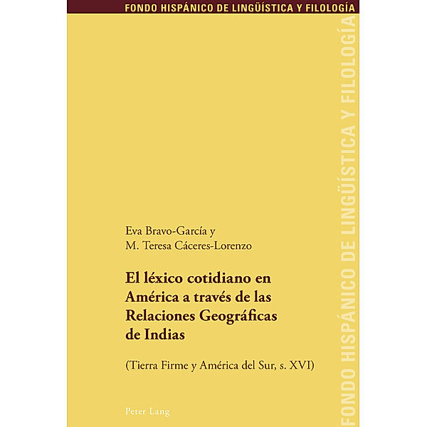 El léxico cotidiano en América a través de las Relaciones Geográficas de Indias, Eva Bravo Garcia, M. Teresa Caceres-Lorenzo