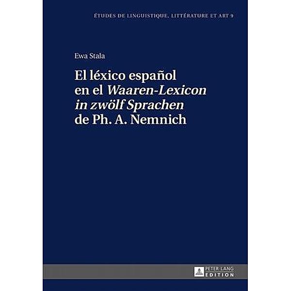 El lexico espanol en el Waaren-Lexicon in zwoelf Sprachen de Ph. A. Nemnich, Ewa Stala