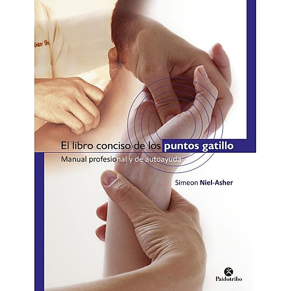 El libro conciso de los puntos gatillo / Anatomía, Simeon Asher-Niel