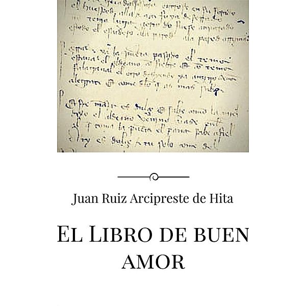 El Libro de buen amor, Juan Ruiz Arcipreste De Hita