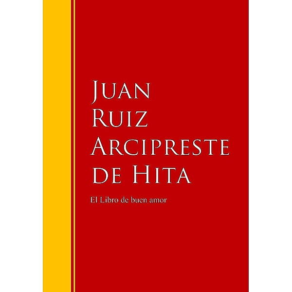 El Libro de buen amor / Biblioteca de Grandes Escritores, Juan Ruiz Arcipreste De Hita
