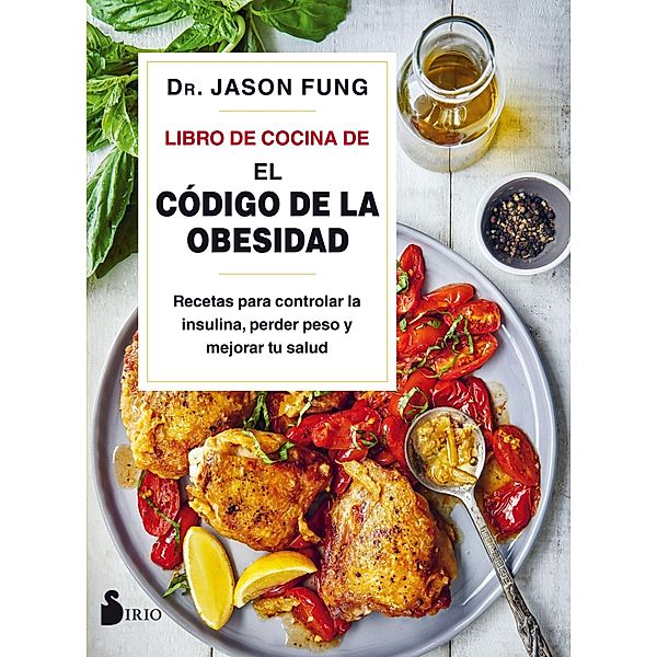 El libro de cocina de El código de la obesidad, Jason Fung