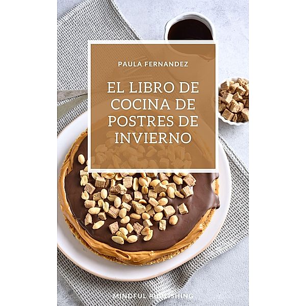 El libro de cocina de postres de invierno, Paula Fernandez