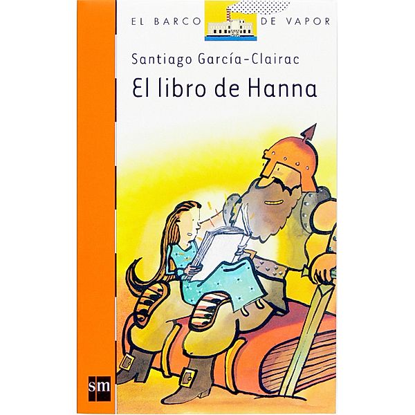 El libro de Hanna / El Barco de Vapor Naranja, Santiago García-Clairac