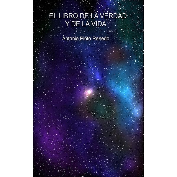 El libro de la verdad y de la vida, Antonio Pinto Renedo