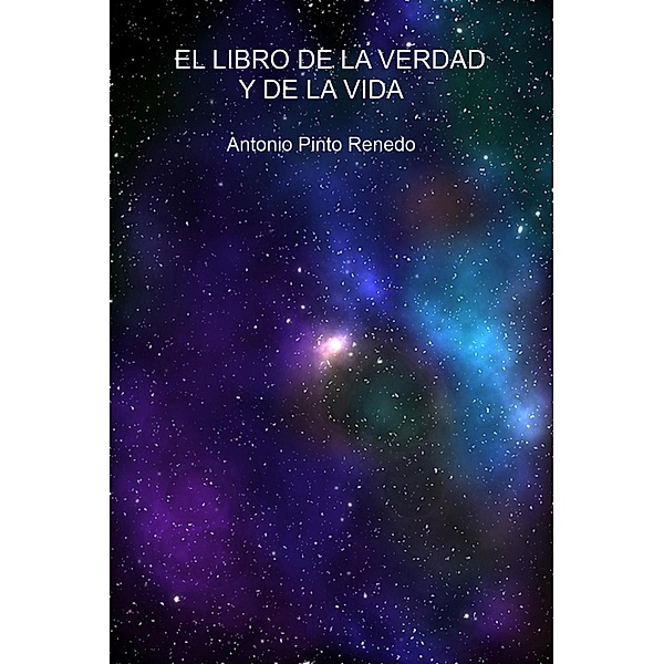 El libro de la verdad y de la vida, Antonio Pinto Renedo
