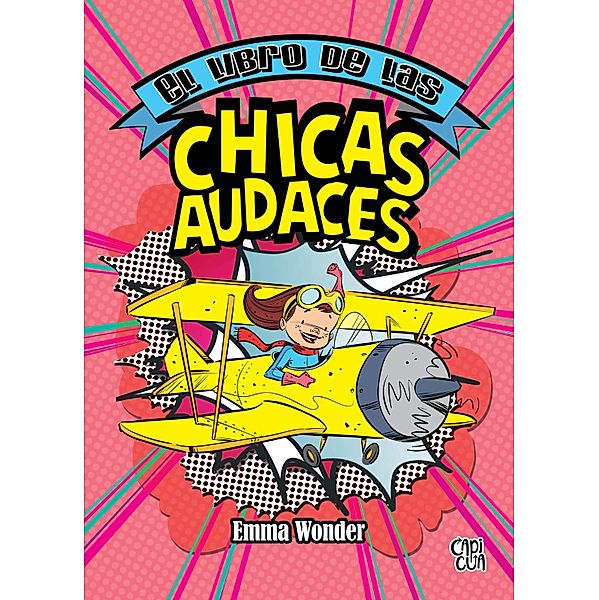 El libro de las chicas audaces, Emma Wonder