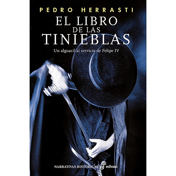 El libro de las tinieblas / Narrativas Históricas, Pedro Herrasti