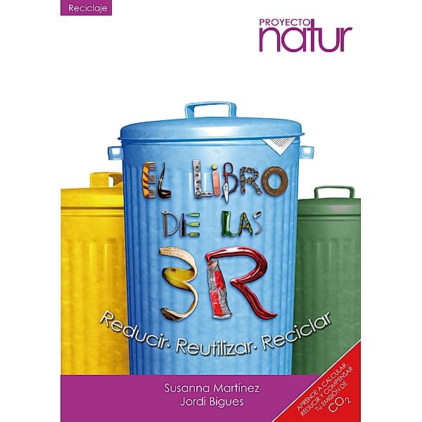 El libro de las tres 3. Reducir, Reciclar y Reutilizar, Susana Martínez Contreras, Jordi Bigues i Balcells