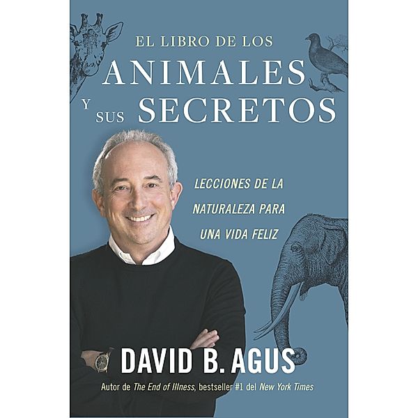 El libro de los animales y sus secretos, David B. Agus