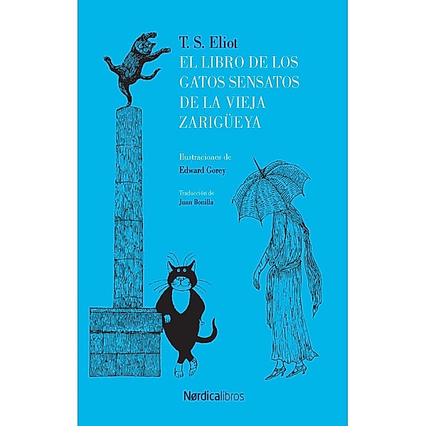 El libro de los gatos sensatos de la vieja zarigüeya / Ilustrados, Thomas Stearns Elliot