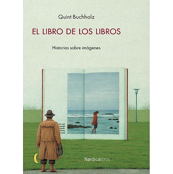 El libro de los libros / Ilustrados, Quint Buchholz