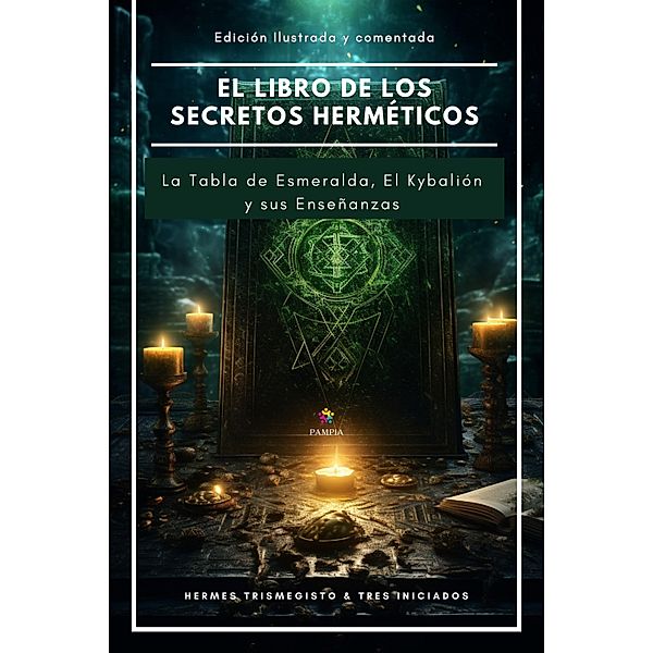 El libro de los secretos herméticos, Hermes Trismegisto, Tres Iniciados