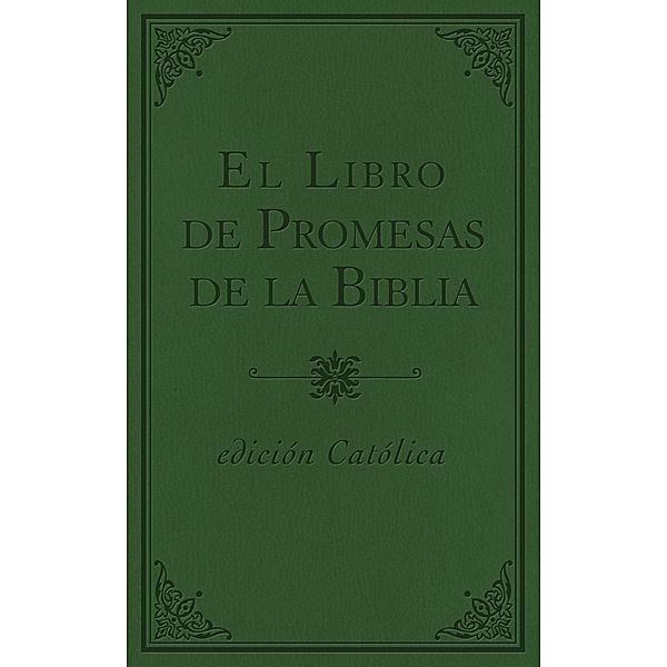 El libro de promesas de la Biblia - Catolic, Compiled by Barbour Staff