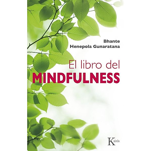 El libro del mindfulness / Sabiduría perenne, Bhante Henepola Gunaratana