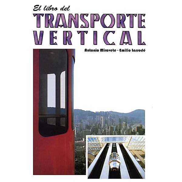 El libro del transporte vertical, Antonio Miravete de Marco