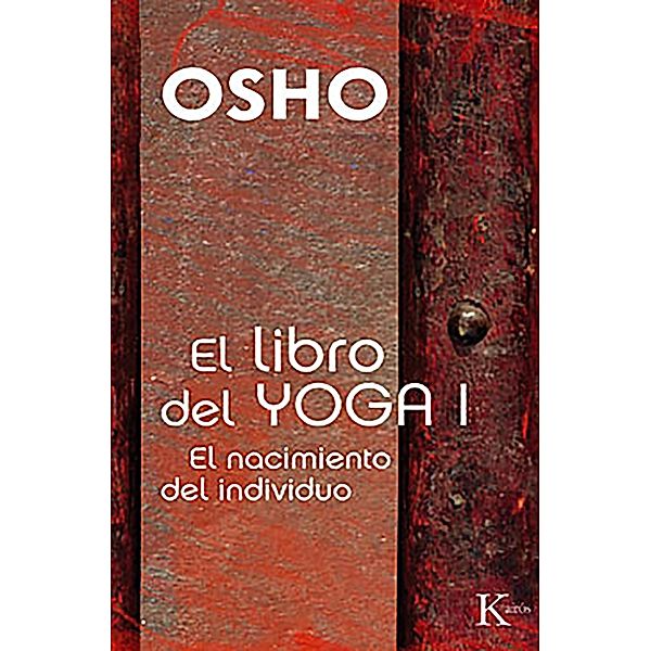 El libro del Yoga I / Sabiduría perenne, Osho
