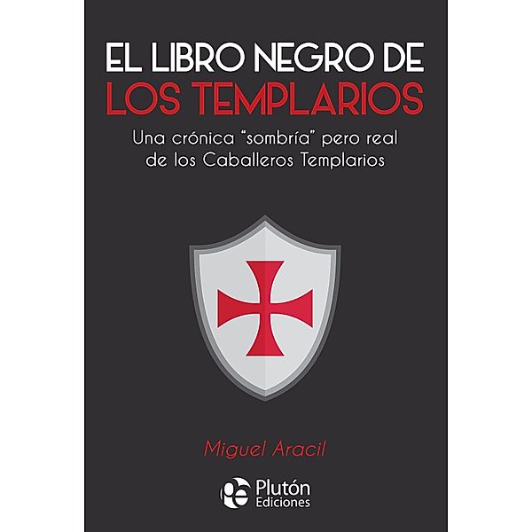 El libro negro de los templarios / Colección Nueva Era, Miguel Aracil