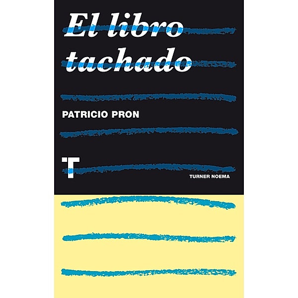 El libro tachado / Noema, Patricio Pron