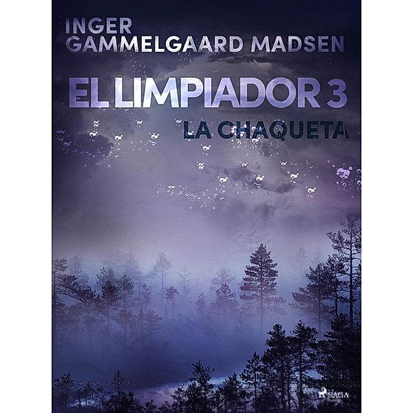 El limpiador 3: La chaqueta / El limpiador Bd.3, Inger Gammelgaard Madsen