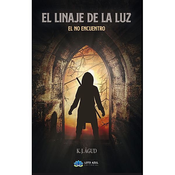 El linaje de la Luz / El linaje de la Luz Bd.1, K. J. Ågud