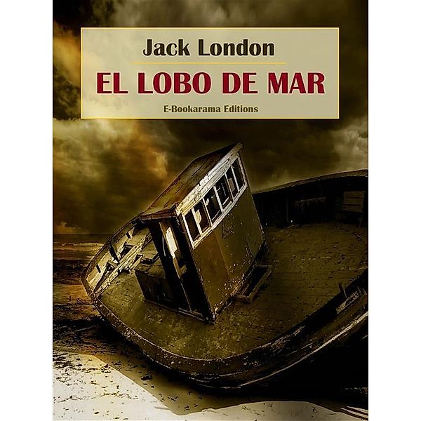 El lobo de mar, Jack London