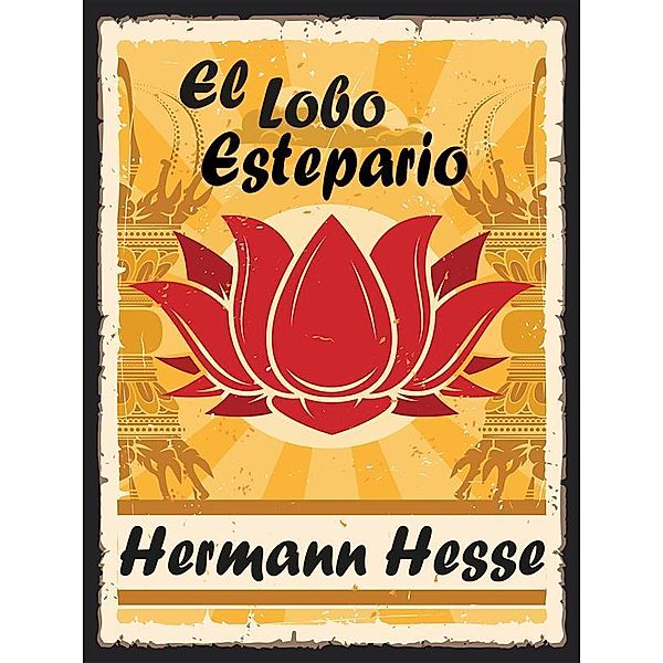 El Lobo Estepario, Hermann Hesse