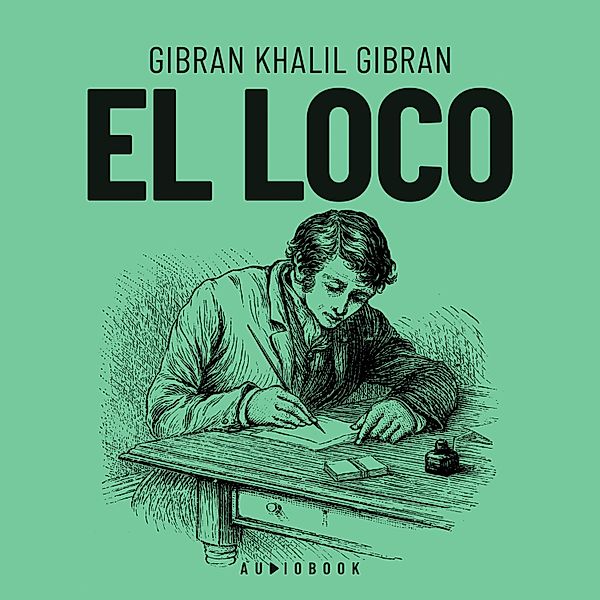 El loco, Gibran Khalil Gibran