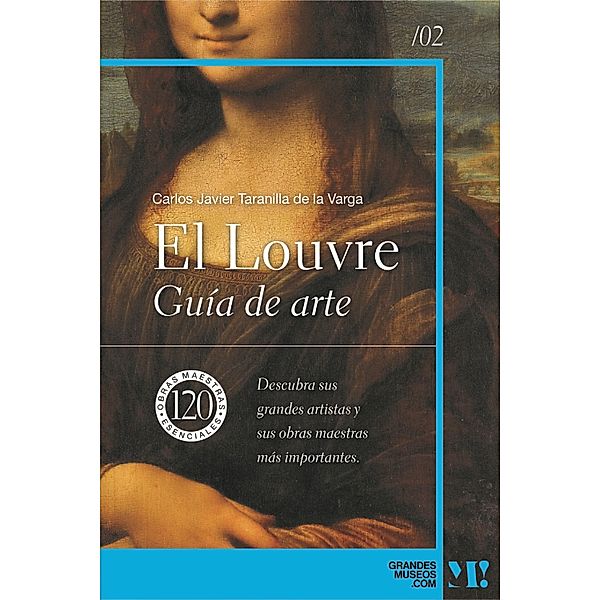 El Louvre. Guía de Arte / Grandes Museos, Carlos Javier Taranilla de la Varga