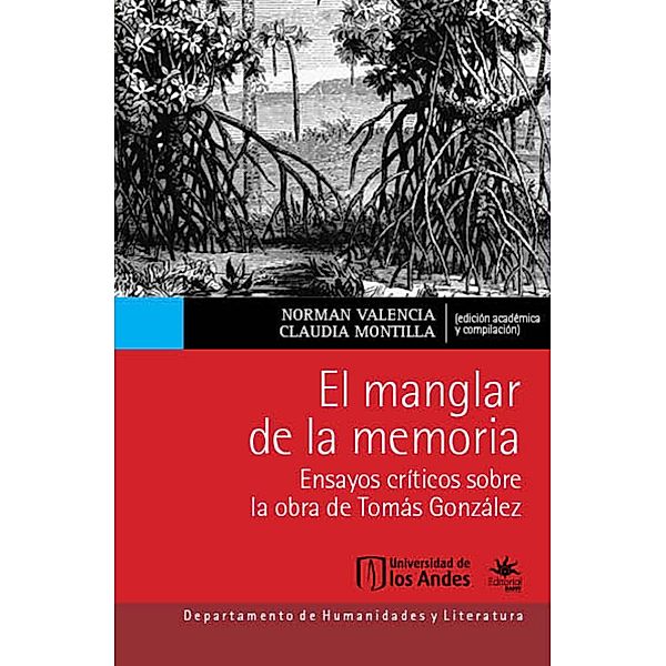 El manglar de la memoria, Claudia Montilla, Norman Valencia