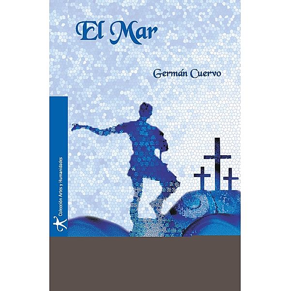 El mar / Artes y Humanidades, Germán Cuervo