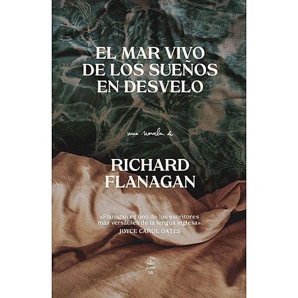 El mar vivo de los sueños en desvelo, Richard Flanagan