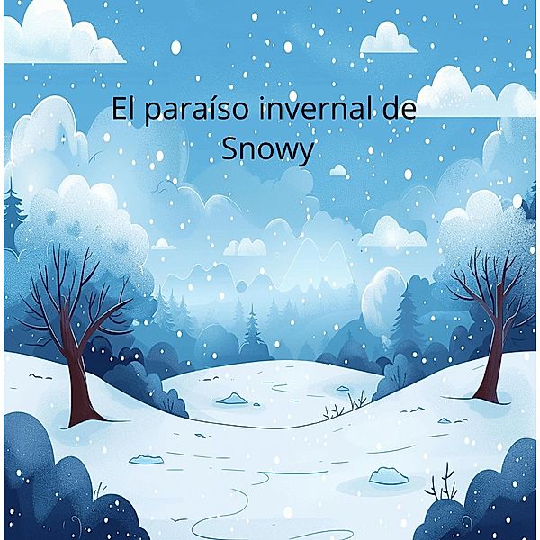 El Maravilloso Invierno de Snowy, Trutai, Kj Rose