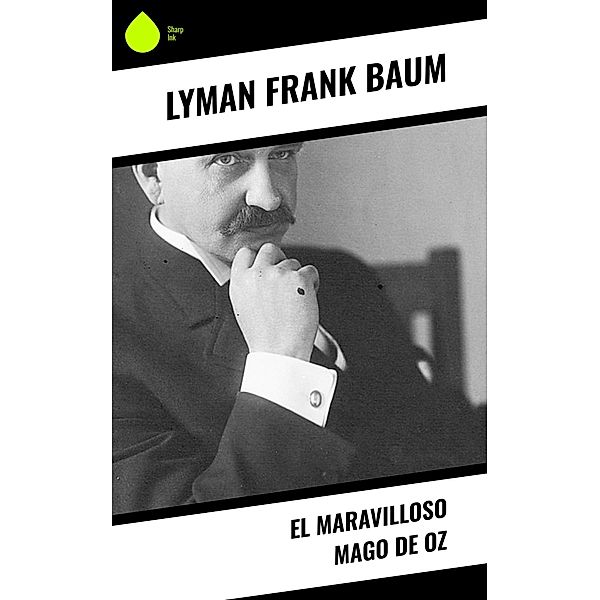 El maravilloso mago de Oz, Lyman Frank Baum