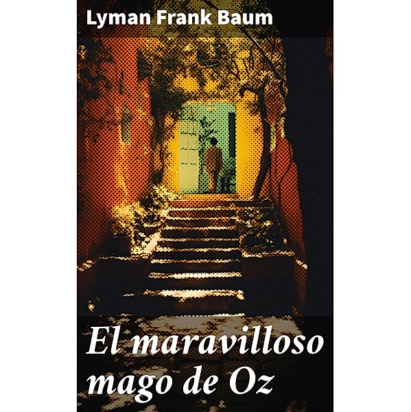 El maravilloso mago de Oz, Lyman Frank Baum