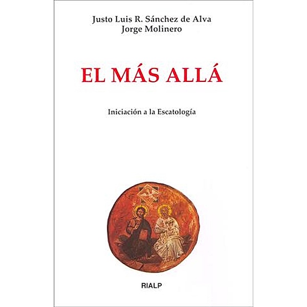 El más allá / Biblioteca de Iniciación Teológica, Justo Luis Rodríguez Sánchez de Alva