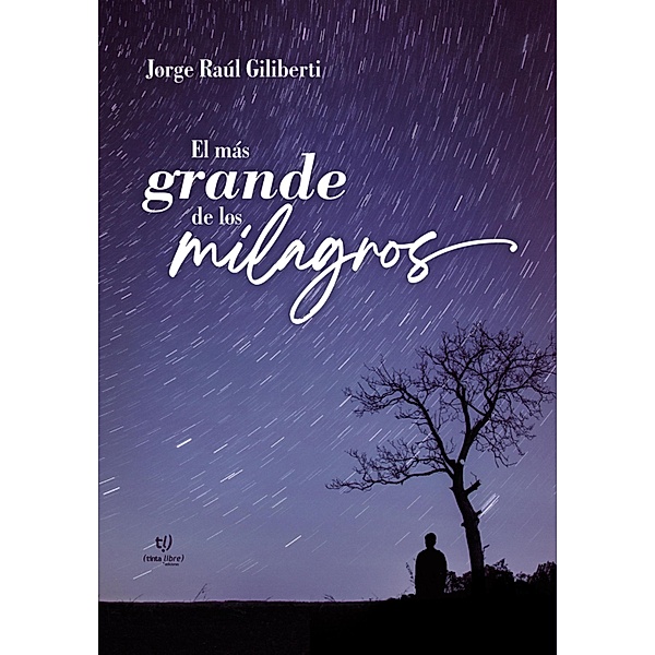 El más grande de los milagros, Jorge Raúl Giliberti