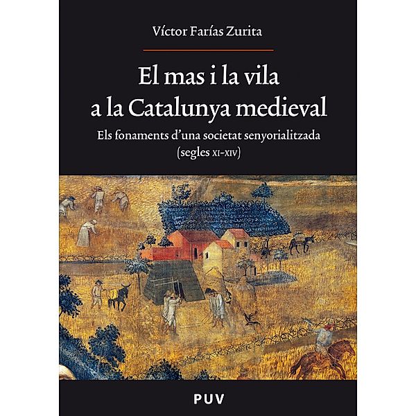 El mas i la vila a la Catalunya medieval / Oberta Bd.166, Víctor Farías Zurita