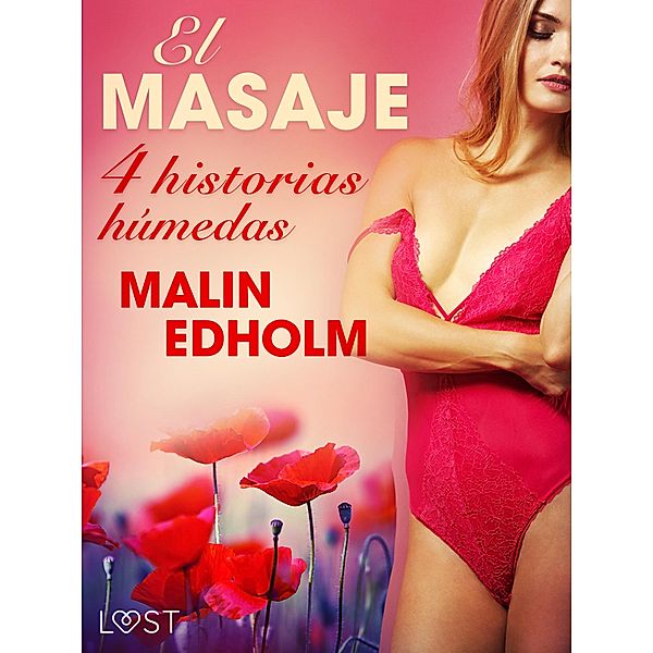 El masaje - 4 historias húmedas, Malin Edholm