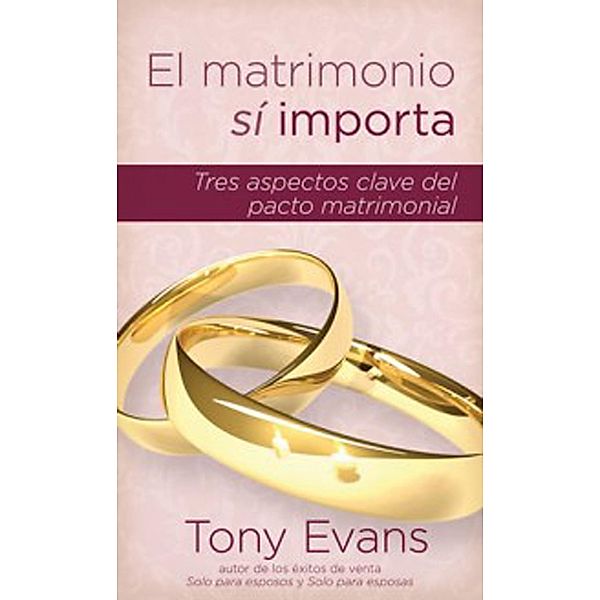 El matrimonio si importa, Tony Evans
